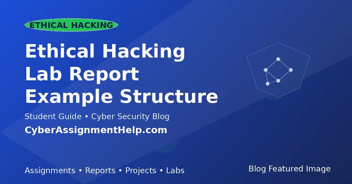 Ethical Hacking Lab Report Example Structure featured image for cyber security students