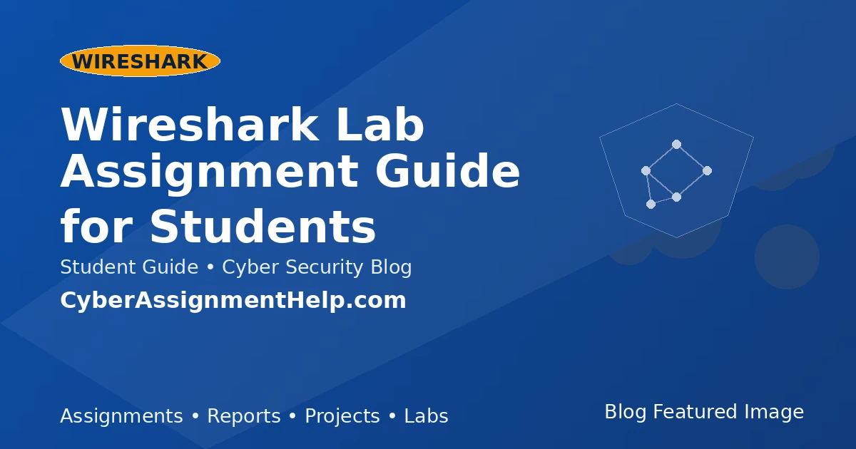 Wireshark Lab Assignment Guide for Students featured image for cyber security students